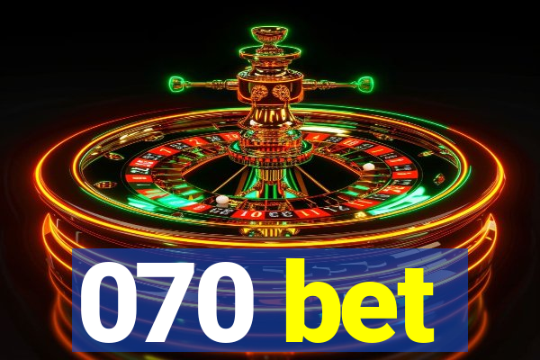 070 bet
